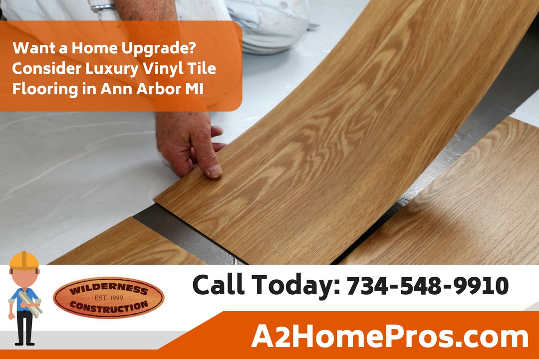 Want a Home Upgrade? Consider Luxury Vinyl Tile Flooring in Ann Arbor Michigan