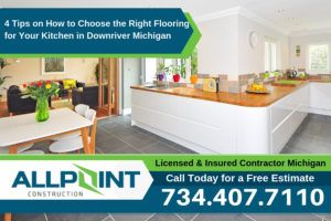 4 Tips on How to Choose the Right Flooring for Your Kitchen in Downriver Michigan