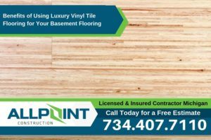 Benefits of Using Luxury Vinyl Tile Flooring for Your Basement Flooring